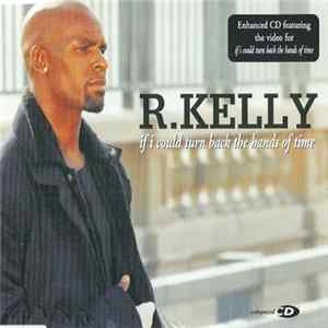 R.Kelly - If I Could Turn Back The Hands Of Time FLAC album