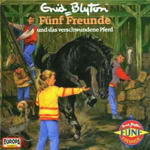 Enid Blyton - Fünf Freunde Und Das Verschwundene Pferd FLAC album