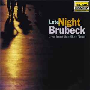 Dave Brubeck - Late Night Brubeck - Live From The Blue Note FLAC album