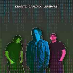 Wayne Krantz - Krantz Carlock Lefebvre FLAC album