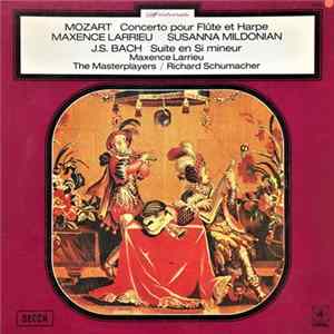 Mozart / Maxence Larrieu, Susanna Mildonian ; J.S. Bach / Maxence Larrieu ; The Masterplayers / Richard Schumacher - Concerto Pour Flûte Et Harpe / Suite En Si Mineur FLAC album
