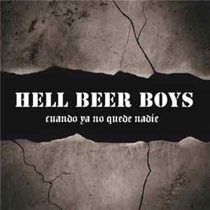 Hell Beer Boys - Cuando Ya No Quede Nadie FLAC album