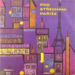 Various - Pod střechami Paříže FLAC album