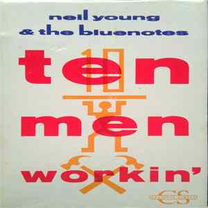 Neil Young & The Bluenotes - Ten Men Workin' FLAC album