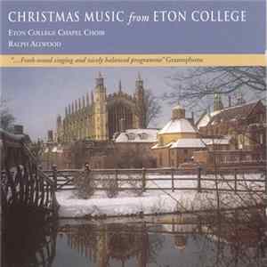 Eton College Chapel Choir, Ralph Allwood - Christmas Music From Eton College Chapel Choir FLAC album