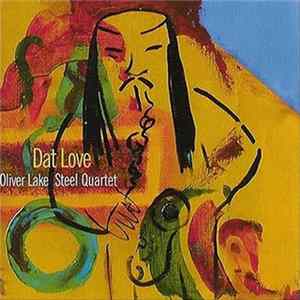 Oliver Lake Steel Quartet - Dat Love FLAC album