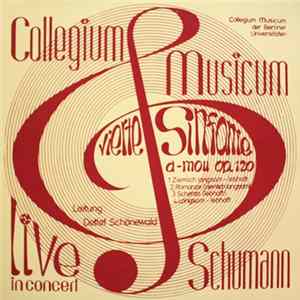 Robert Schumann - Collegium Musicum der Berliner Universitäten, Detlef Schönewald - Vierte Sinfonie D-moll Op. 120 FLAC album