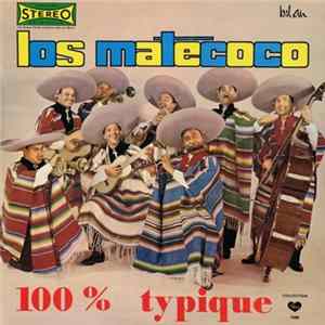 Los Matecoco - 100% Typique FLAC album