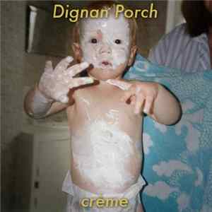 Dignan Porch - créme FLAC album