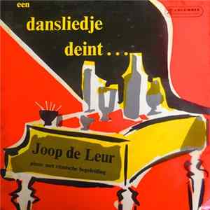 Joop de Leur - Een Dansliedje Deint FLAC album