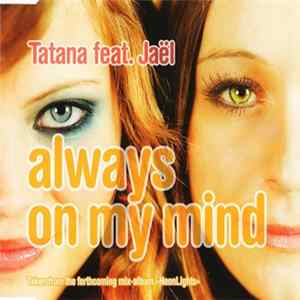 Tatana Feat. Jaël - Always On My Mind FLAC album