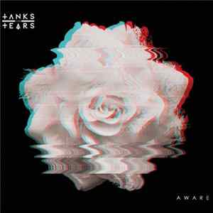 Tanks And Tears - Aware FLAC album