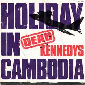Dead Kennedys - Holiday In Cambodia FLAC album