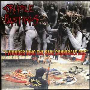 Cripple Bastards / Patareni - I Wonder Who The Real Cannibals Are / There Can Be Only One FLAC album