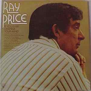 Ray Price - If You Ever Change Your Mind FLAC album
