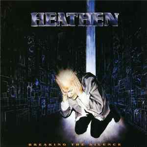 Heathen - Breaking The Silence FLAC album