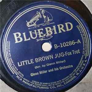 Glenn Miller And His Orchestra - Little Brown Jug / Pavanne FLAC album