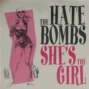 The Hate Bombs - She's The Girl FLAC album