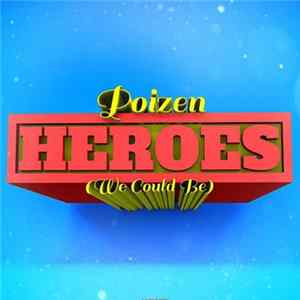 Poizen - Heroes (We Could Be) FLAC album