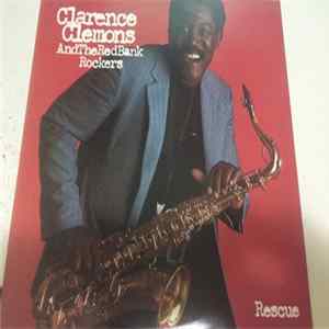Clarence Clemons And The Red Bank Rockers - Rescue FLAC album
