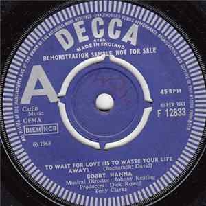 Bobby Hanna - To Wait For Love (Is To Waste Your Life Away) FLAC album