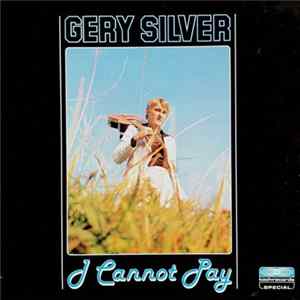 Gery Silver And Alpha Centaur - I Cannot Pay FLAC album