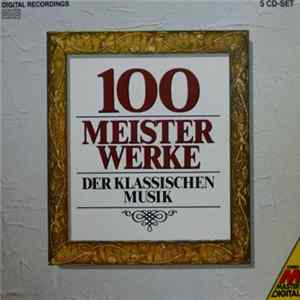 Various - 100 Meisterwerke Der Klassischen Musik FLAC album