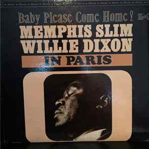 Memphis Slim & Willie Dixon - Memphis Slim & Willie Dixon In Paris - Baby Please Come Home! FLAC album