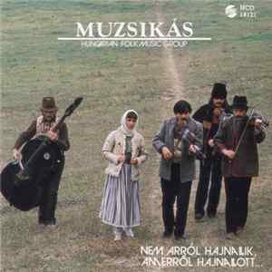 Muzsikás - Nem Arról Hajnallik, Amerről Hajnallott... FLAC album