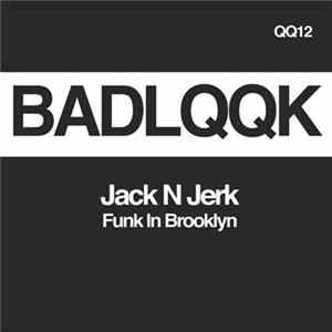 Jack N Jerk - Funk In Brooklyn FLAC album
