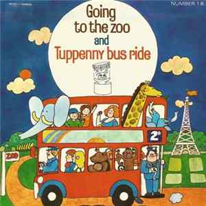 Unknown Artist - Going To The Zoo / Tuppenny Bus Ride FLAC album