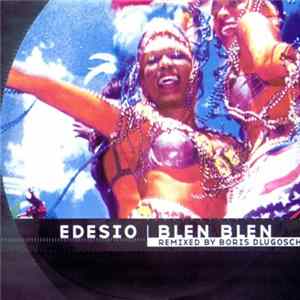 Edesio - Blen Blen (Remixed By Boris Dlugosch) FLAC album