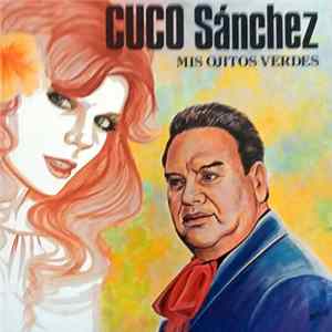 Cuco Sanchez - Mis Ojitos Verdes FLAC album
