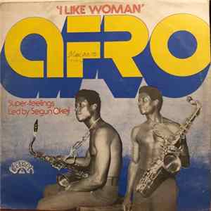 Afro Super-Feelings - I Like Woman FLAC album