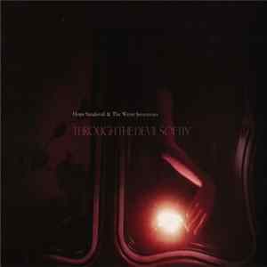 Hope Sandoval & The Warm Inventions - Through The Devil Softly FLAC album