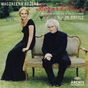 Magdalena Kožená, Mozart, Orchestra Of The Age Of Enlightenment, Simon Rattle - Mozart Arias FLAC album