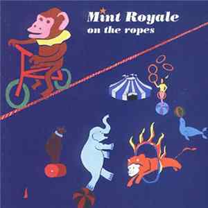 Mint Royale - On The Ropes FLAC album