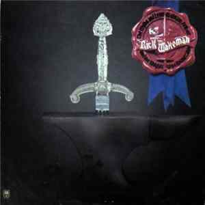 Rick Wakeman - The Myths And Legends Of King Arthur And The Knights Of The Round Table FLAC album