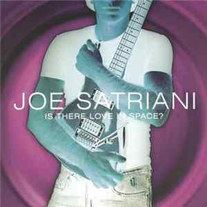 Joe Satriani - Is There Love In Space? FLAC album