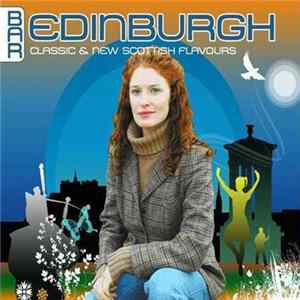 Various - Bar Edinburgh - Classic & New Scottish Flavours FLAC album