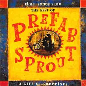 Prefab Sprout - Eight Songs From The Best Of Prefab Sprout: A Life Of Surprises FLAC album