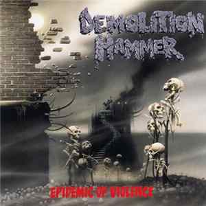 Demolition Hammer - Epidemic Of Violence FLAC album