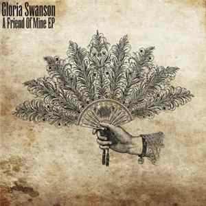 Gloria Swanson - A Friend Of Mine EP FLAC album