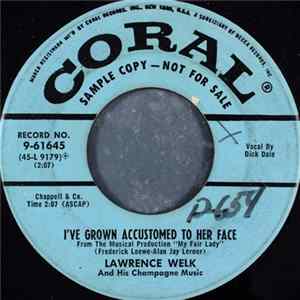 Lawrence Welk And His Champagne Music - I've Grown Accustomed To Her Face / With A Little Bit Of Luck FLAC album