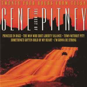 Gene Pitney - 24 Hours From Tulsa - The Best Of Gene Pitney FLAC album