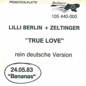 Lilli Berlin + Zeltinger - True Love (Rein Deutsche Version) FLAC album