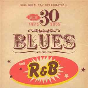 Various - 30th Birthday Celebration - Blues And R&B FLAC album