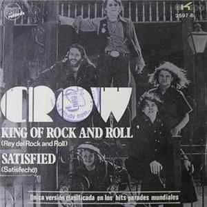 Crow - King Of Rock And Roll / Satisfied FLAC album