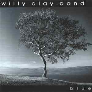 Willy Clay Band - Blue FLAC album
