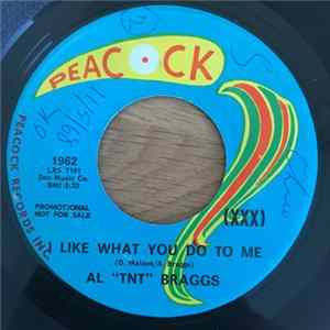 Al "TNT" Braggs - I Like What You Do To Me / I'm A Good Man FLAC album